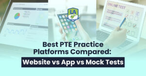 Best PTE Practice Platforms: Website vs App vs Mock Tests