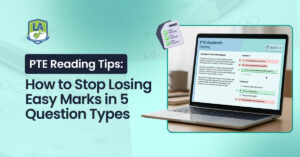 PTE Reading Tips 2026: How to Stop Losing Easy Marks in 5 Question Types