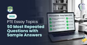 PTE Essay Topics 2026: 50 Most Repeated Questions with Sample Answers