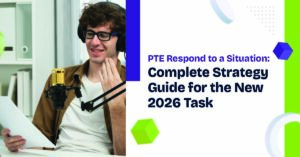 PTE Respond to a Situation: Complete Strategy Guide for the New 2026 Task