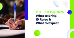 PTE Test Day 2026: What to Bring, ID Rules & What to Expect